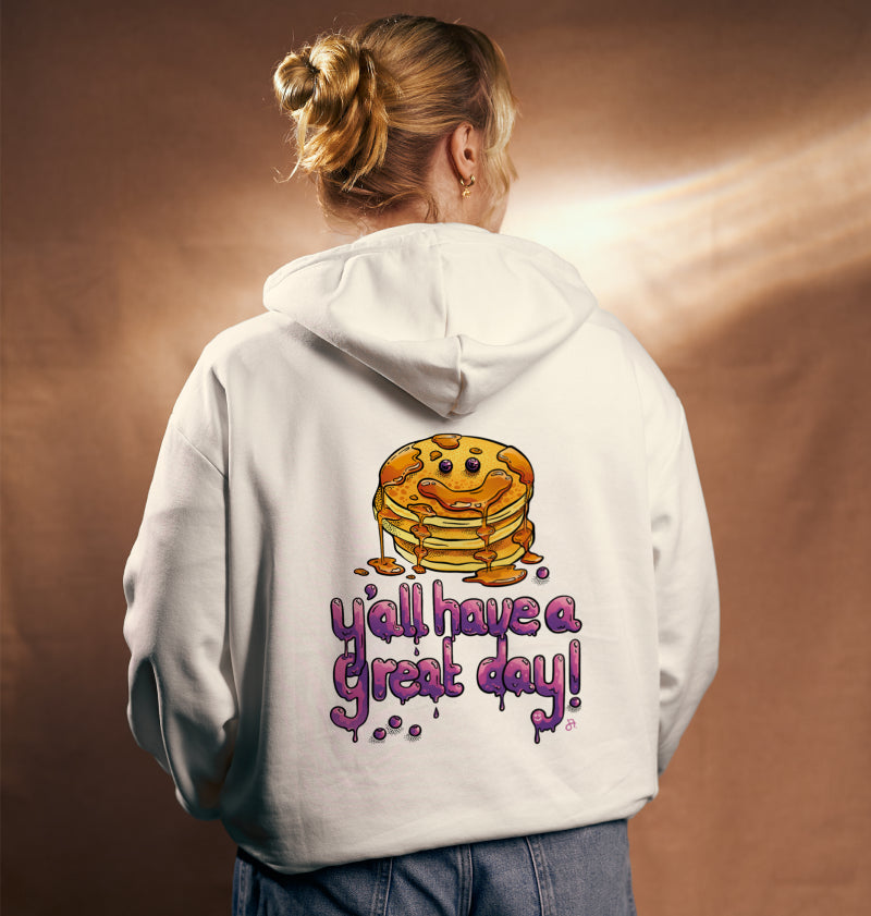 JA. Creations Hoodie "Y'all have a great day" - JA. Creations